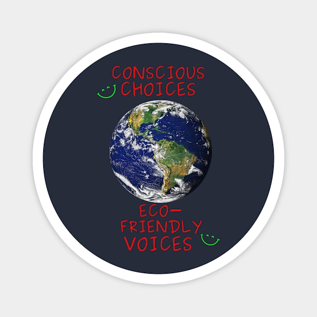 Conscious choices, eco-friendly voices Magnet by Rc tees